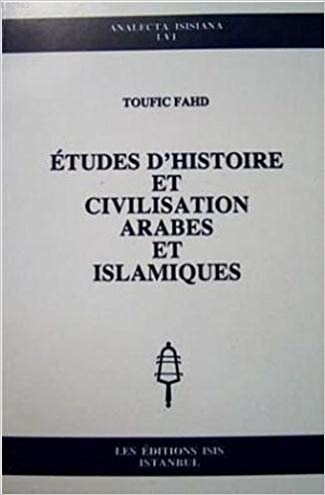 okumak Etudes D&#39;Histoire Et Civilisation Arabes Et Islami