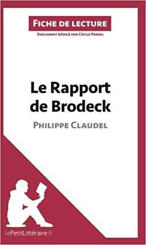 okumak Le Rapport de Brodeck de Philippe Claudel (Fiche de lecture): Résumé Complet Et Analyse Détaillée De L&#39;oeuvre: Comprendre la littérature avec lePetitLittéraire.fr