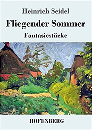 okumak Fliegender Sommer: Fantasiestücke
