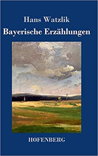 okumak Bayerische Erzählungen