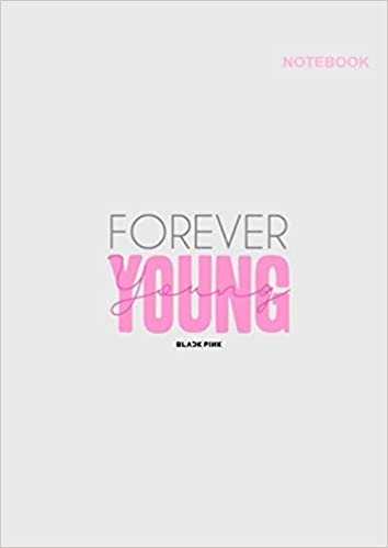 okumak Blackpink speak yourself notebook: Blackpink Forever Young Design Cover, 110 Pages, (8.27 x 11.69 inches) A4, Lined Pages.