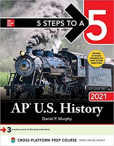 okumak 5 Steps to a 5: AP U.S. History 2021