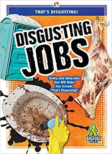 okumak Disgusting Jobs (Thats Disgusting!)