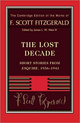 okumak Fitzgerald: The Lost Decade : Short Stories from Esquire, 1936-1941