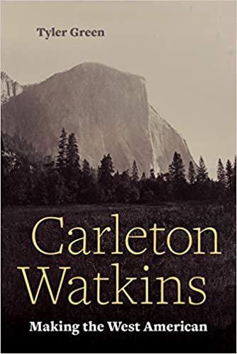 okumak Carleton Watkins: Making the West American