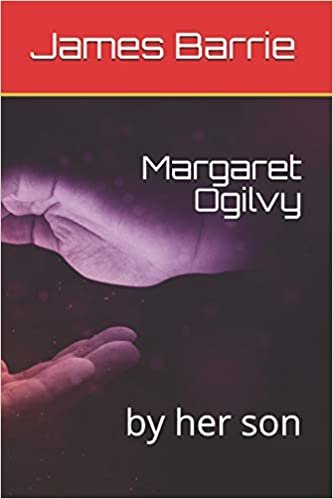 okumak Margaret Ogilvy: by her son