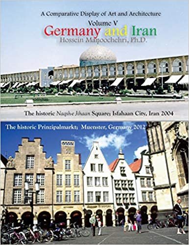 okumak Germany and Iran: Volume 5 (A Comparative Display Of Art And Architecture)