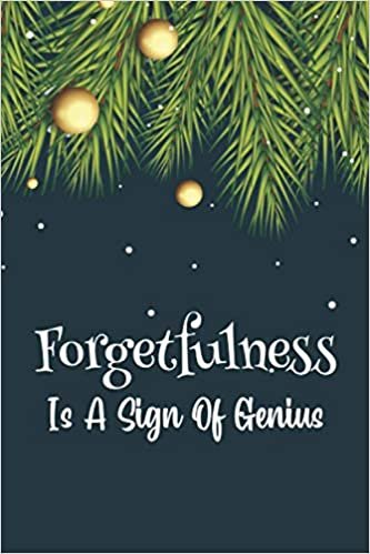 okumak Forgetfulness Is A Sign Of Genius - Christmas Password Log Book: Simple, Discreet Username And Password Book With Alphabetical Categories For Women, Men, Seniors, s (Christmas Password Books)