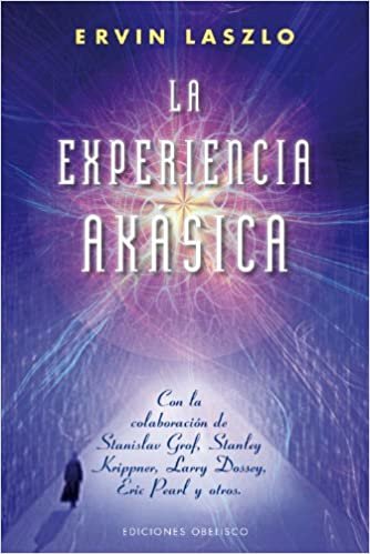 okumak La Experiencia Akasica: La Ciencia y el Campo de Memoria Cosmica (Coleccion Nueva Conciencia)