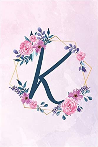 okumak K: Initial K Monogram Notebook - Floral Journal for Women, Girls - Flower Lovers