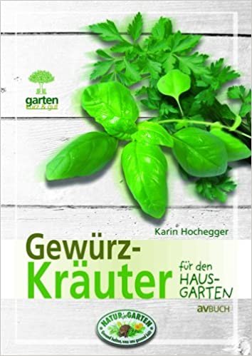 okumak Hochegger, K: Gewürzkräuter für Naturnahe Gärten