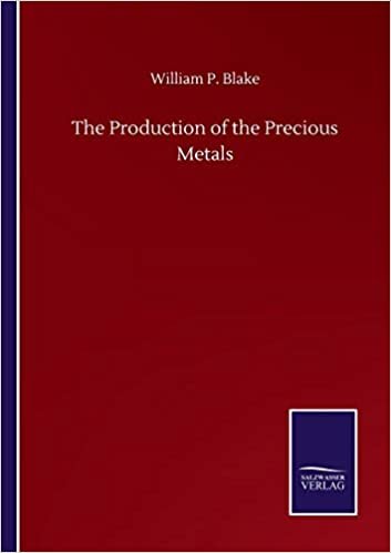 okumak The Production of the Precious Metals