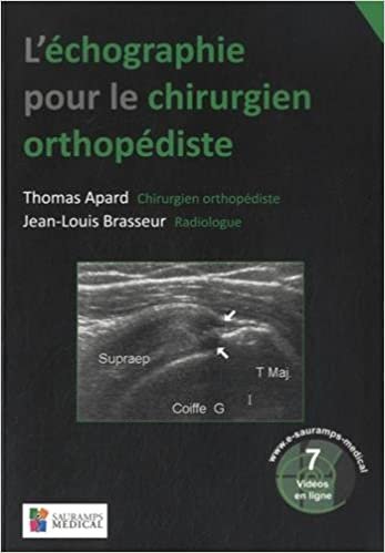 okumak L&#39;echographie Pour Le Chirurgien Orthopediste (SPECIALITES MEDICALES)
