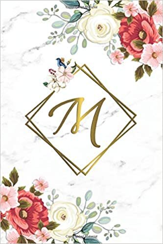 okumak M: Nifty Monogram Letter M Initial Wide Ruled Notebook for Girls &amp; Women | Pretty Floral Roses Personalized Wide Lined Diary &amp; Journal for Writing &amp; Notes | Siberian White Marble &amp; Gold