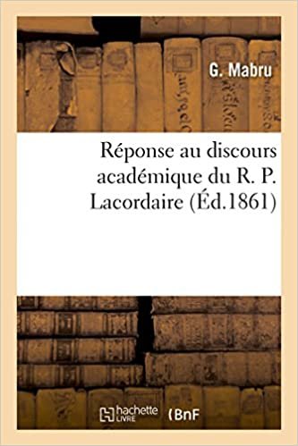 okumak Réponse au discours académique du R. P. Lacordaire (Generalites)