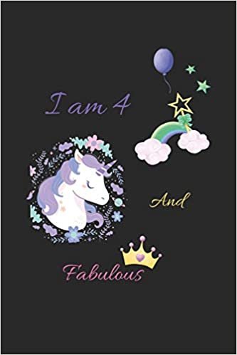 okumak i am 4 and fabulous: unicorn wishes you a happy 4th birthday princess - beautiful &amp; cute birthday gift for your little unicorn princess