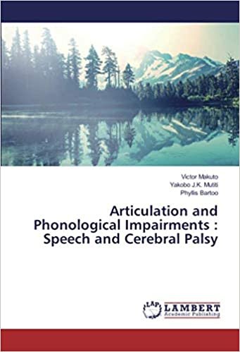 okumak Articulation and Phonological Impairments : Speech and Cerebral Palsy