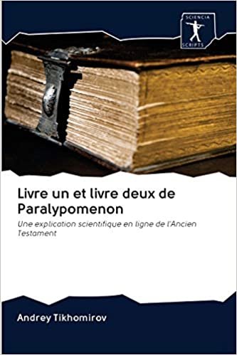 okumak Livre un et livre deux de Paralypomenon: Une explication scientifique en ligne de l&#39;Ancien Testament