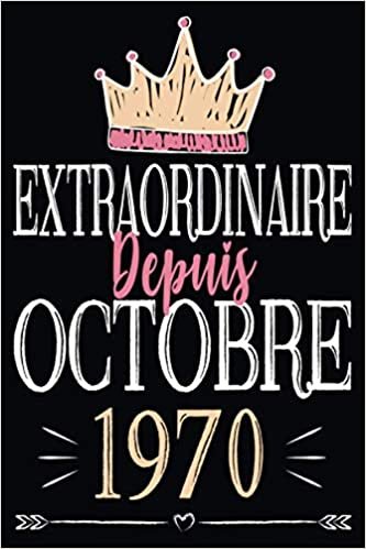 okumak extraordinaire depuis octobre 1970: cadeau anniversaire 50 ans homme f maman papa , cadeau de joyeux anniversaire pour 50 ans amie fille et garçons, carnet 50 ans,100 pages Ligné 15.24x22.86 cm