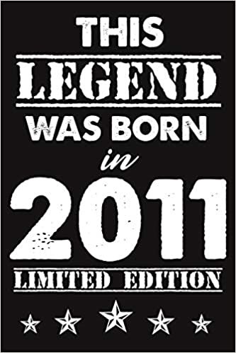 okumak This Legend Was Born In 2011: Lined Journal Happy 8th Birthday Notebook, Diary, Logbook, Unique Greeting Card Alternative, Perfect Gift For 8 Years Old Boys &amp; Girls