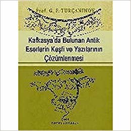 okumak Kafkasya&#39;da Bulunan Antik Eserlerin Keşfi ve Yazılarının Çözümlenmesi