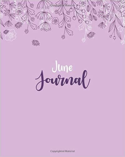 okumak June Journal: 100 Lined Sheet 8x10 inches for Write, Record, Lecture, Memo, Diary, Sketching and Initial name on Matte Flower Cover , June Journal