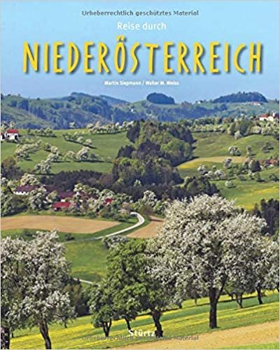 okumak Reise durch Niederösterreich: Ein Bildband mit über 190 Bildern auf 140 Seiten - STÜRTZ Verlag