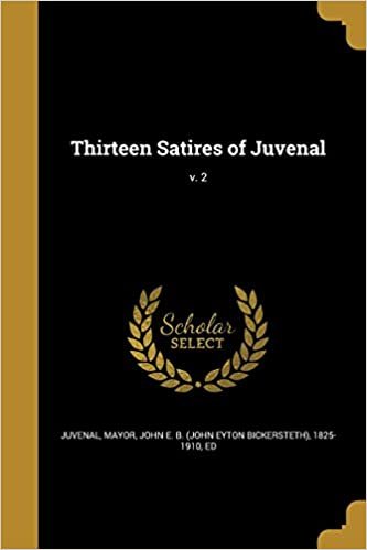 okumak Thirteen Satires of Juvenal; v. 2