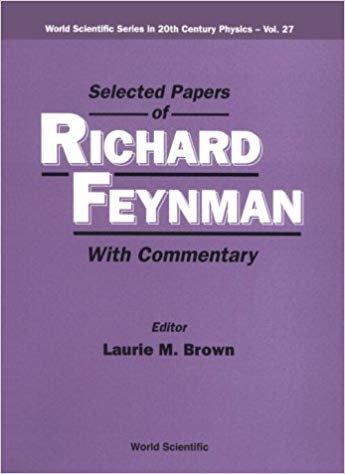 okumak Selected Papers Of Richard Feynman (With Commentary) : 27