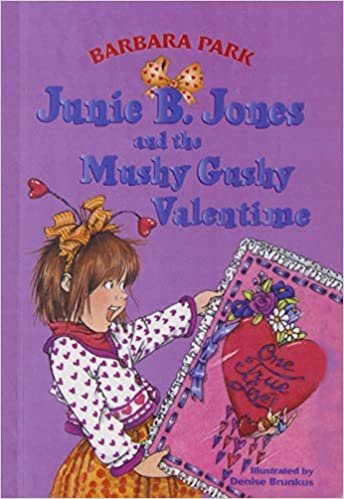 okumak Junie B. Jones and the Mushy Gushy Valentime