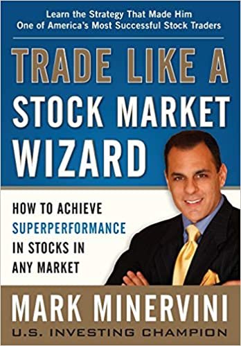 okumak Trade Like a Stock Market Wizard: How to Achieve Super Performance in Stocks in Any Market