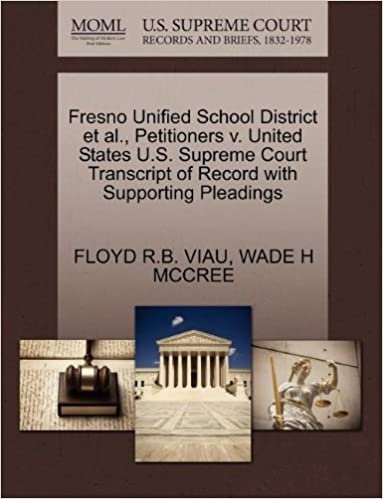 okumak Fresno Unified School District et al., Petitioners v. United States U.S. Supreme Court Transcript of Record with Supporting Pleadings
