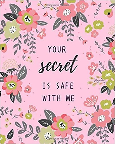 okumak Your Secret Is Safe With Me: 8x10 Large Print Password Notebook with A-Z Tabs | Big Book Size | Cute Flower Frame Design Pink