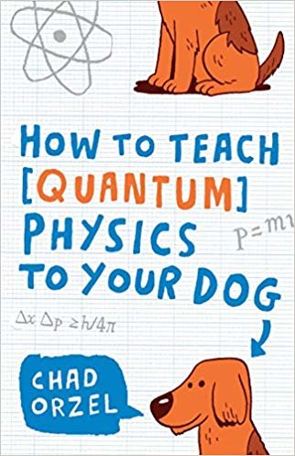 كيفية Teach Quantum الفيزياء إلى الكلب الخاص بك