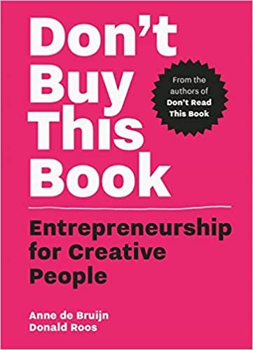 okumak Don&#39;t Buy this Book: Entrepreneurship for Creative People