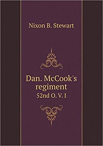 okumak Dan. McCook&#39;s Regiment 52nd O. V. I