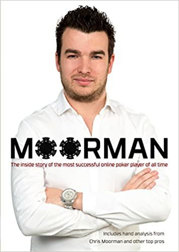 okumak Moorman : The Inside Story of the Most Successful Online Poker Player of All Time