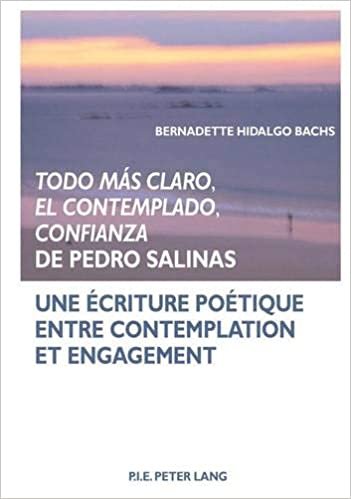 okumak «Todo más claro, El Contemplado, Confianza» de Pedro Salinas: Une écriture poétique entre contemplation et engagement