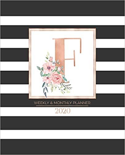 okumak Weekly &amp; Monthly Planner 2020 F: Black and White Stripes Rose Gold Monogram Letter F with Pink Flowers (7.5 x 9.25 in) Horizontal at a glance Personalized Planner for Women Moms Girls and School