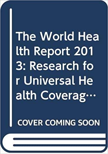World health report 2013: Research for Universal Health Coverage