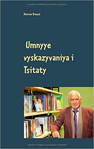 okumak Umnyye vyskazyvaniya i Tsitaty: Russisch und Deutsch