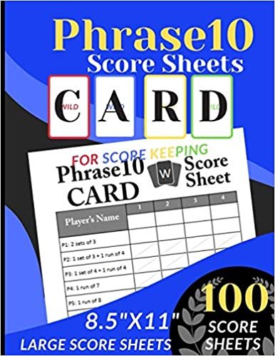 okumak Phrase 10 Score Sheets: 100 Large Score Sheet for ScoreKeeping (Phrase Ten Card Game Score Record Book) Personal Score pads (8.5” x 11”)