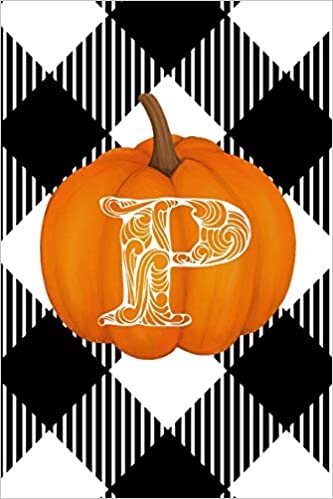 okumak P: Cute Pumpkin Monogram Initial Letter P White Buffalo Plaid Check Personalized Gratitude Journal for Women and Girls