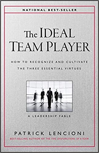 okumak The Ideal Team Player: How to Recognize and Cultivate The Three Essential Virtues