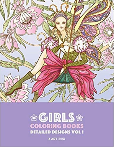 okumak Girls Coloring Books: Detailed Designs Vol 1: Complex Coloring Pages For Older Girls &amp; Teenagers; Zendoodle Fairies, Unicorns, Flowers, Butterflies, Mandalas, Swirls &amp; Patterns