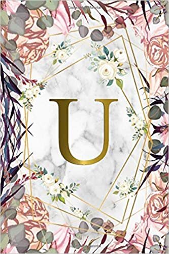 okumak U: Pretty Monogram Initial U Wide Ruled Notebook for Women, Girls &amp; School - Personalized Wide Lined Journal &amp; Diary - Abstract Gold Lined &amp; Floral Print