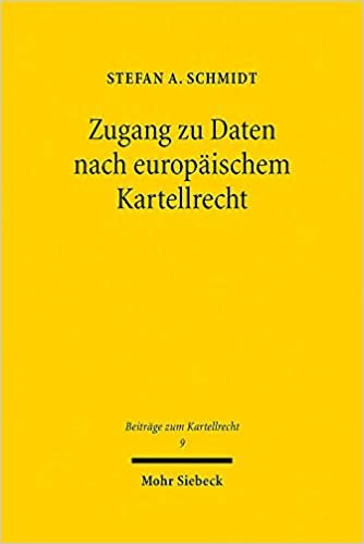 okumak Zugang zu Daten nach europäischem Kartellrecht (Beiträge zum Kartellrecht): 9