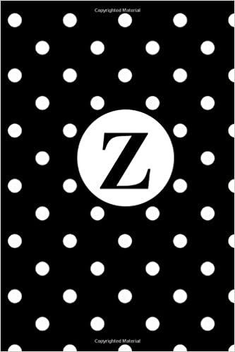 okumak Z: White Polka Dots / Monogram Initial &#39;Z&#39; Notebook: (6 x 9) Diary, Daily Planner 100 Lined Pages, Smooth Glossy Cover