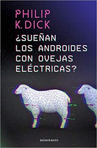 okumak ¿Sueñan los androides con ovejas eléctricas? (Minotauro Esenciales)