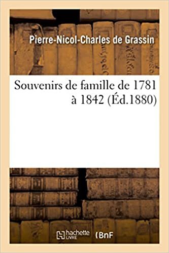 okumak Souvenirs de famille de 1781 à 1842 (Histoire)